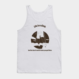 Life is a climb, but the view is worth it when you get there. Camping Tank Top